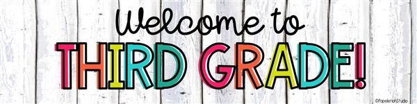Welcome to 3rd Grade